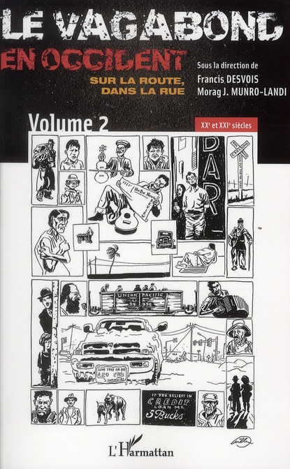 Le Vagabond En Occident, Sur La Route, Dans La Rue - Volume 2, Xxe & Xxie Siècles