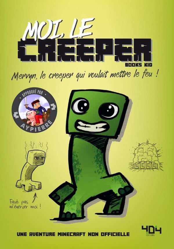 Moi, le creeper - une aventure Minecraft non officielle