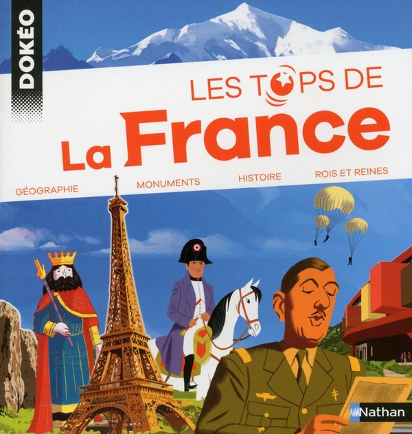 Les tops : de la France - géographie - monuments - histoire - rois et reines