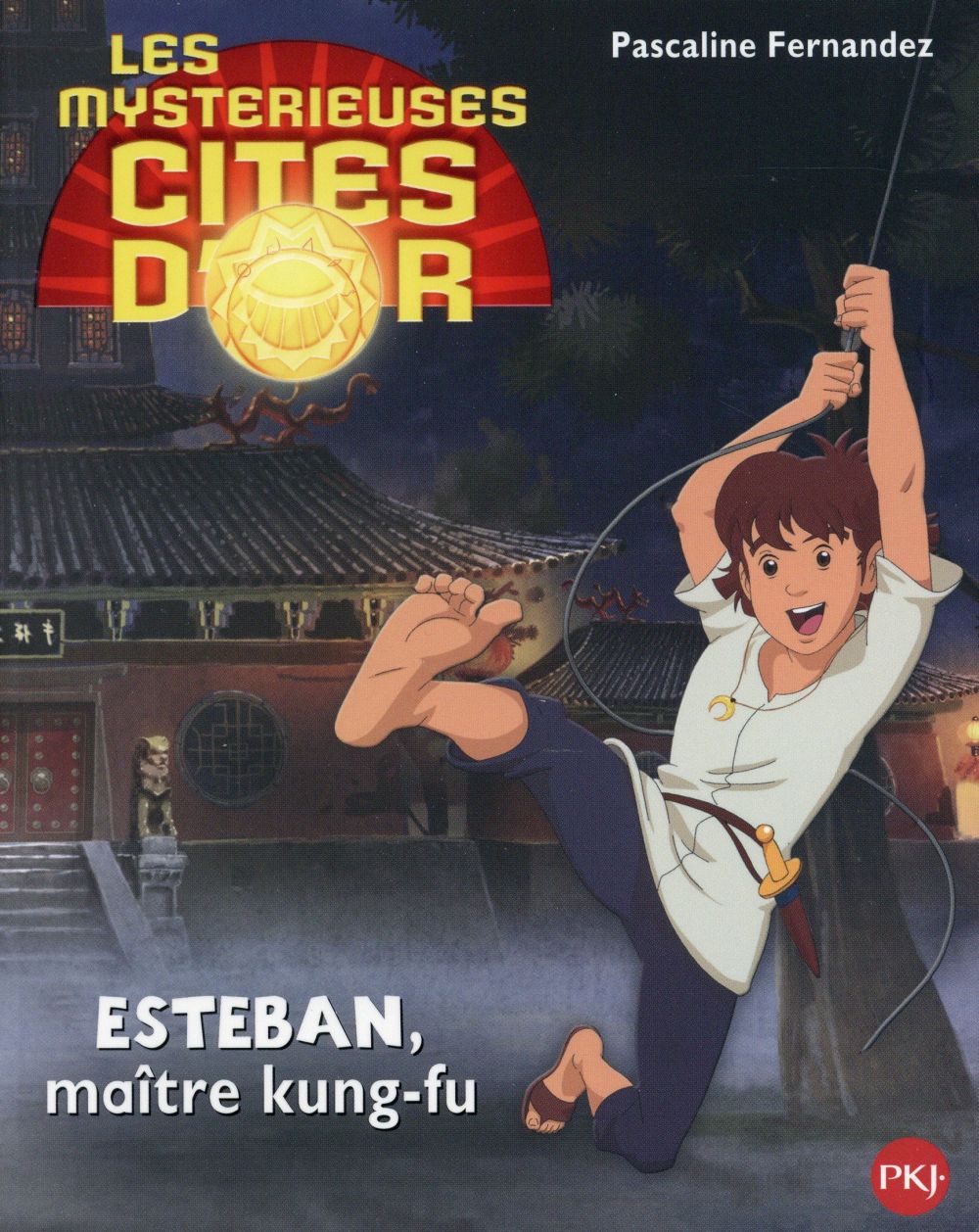 Les mystérieuses cités d'or saison 2 t.5 - Esteban, maître kung-fu