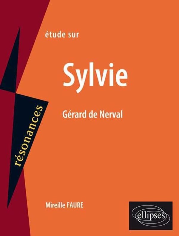 Faure Mireille Etude Sur Sylvie, Gérard De Nerval