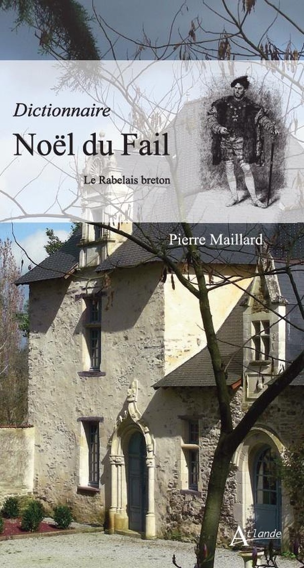 Pierre Maillard Dictionnaire Noël Du Fail - Le Rabelais Breton