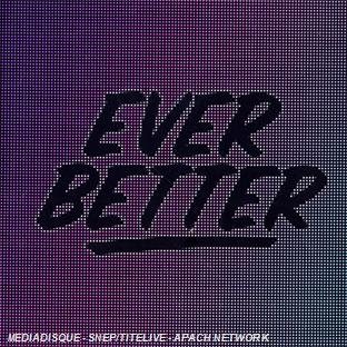 Ever better