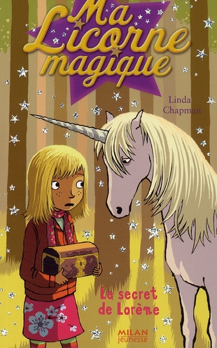 Ma licorne magique Tome 14 : le secret de Lorène