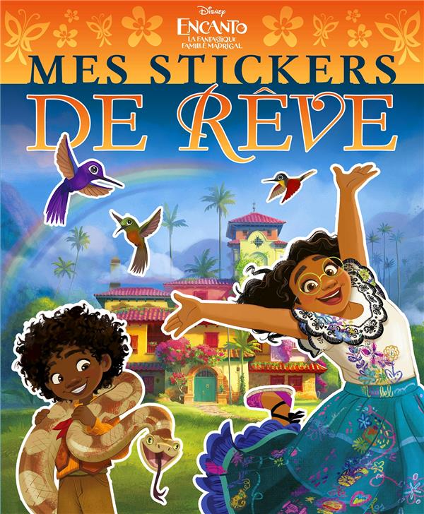 Encanto, la fantastique famille madrigal - mes stickers de reve - disney