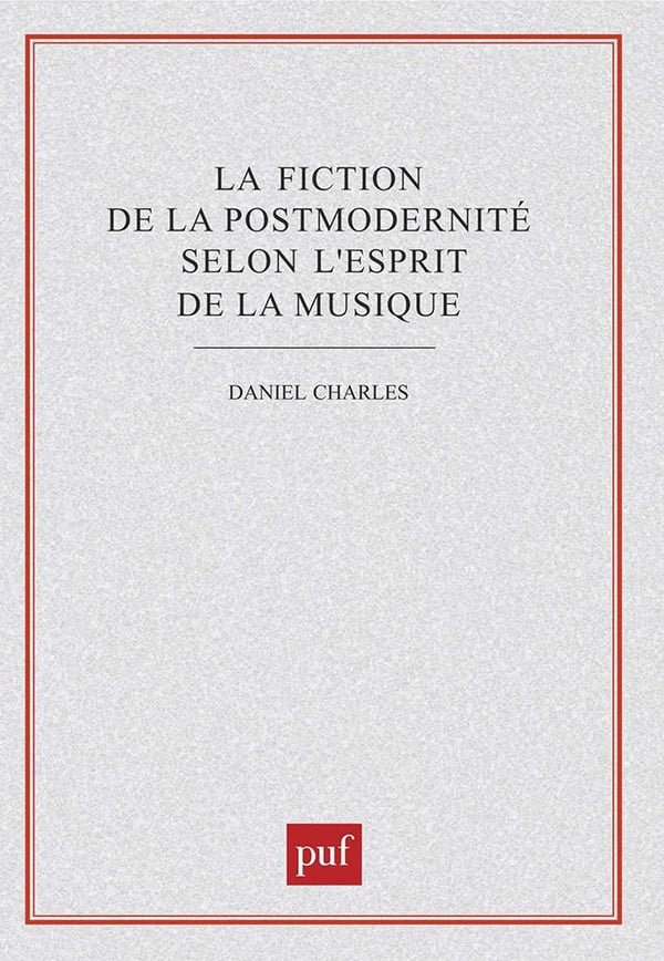 La Fiction De La Postmodernité Selon L'esprit De La Musique