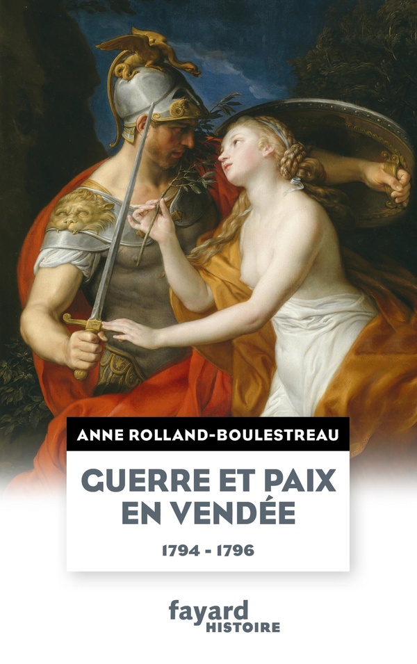 Rolland Anne Guerre Et Paix En Vendée - 1794-1796
