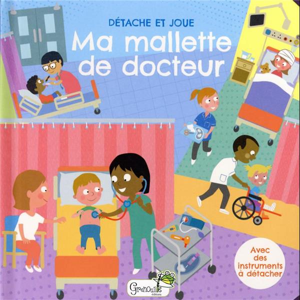 Détache et joue : ma mallette de docteur