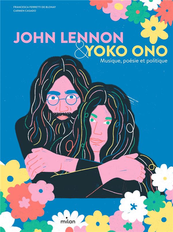 John Lennon & Yoko Ono : Musique, poésie et politique