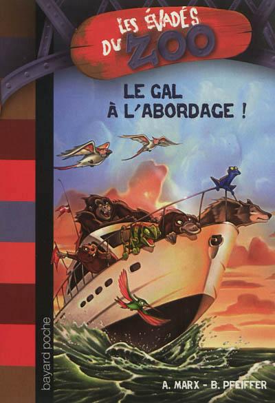 Les évadés du zoo t.9 - le GAL à l'abordage !