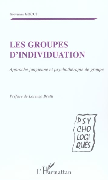 Gocci Giovanni Les Groupes D'individuation - Approche Jungienne Et Psychothérapie De Groupe