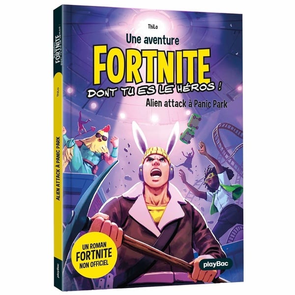 Une aventure Fortnite dont tu es le héros Tome 6 : alien attack à Panic Park