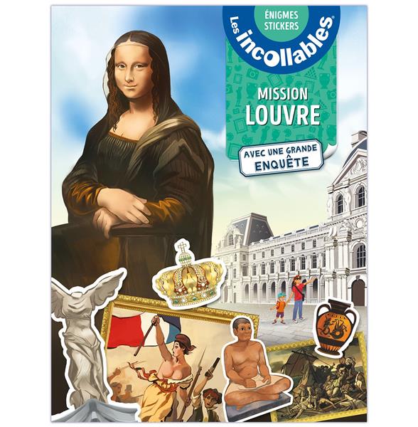 Les incollables : Énigmes stickers : Mission Louvre - Avec une grande enquête