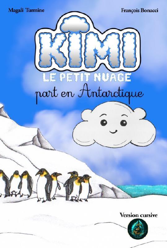 Kimi le petit nuage Tome 6 : Kimi part en Antarctique