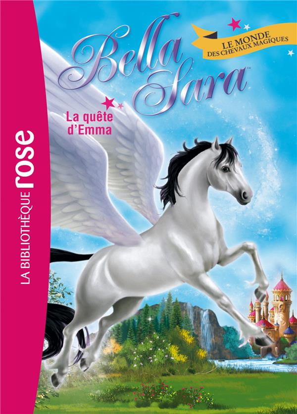 Bella Sara Tome 11 - la quête d'Emma