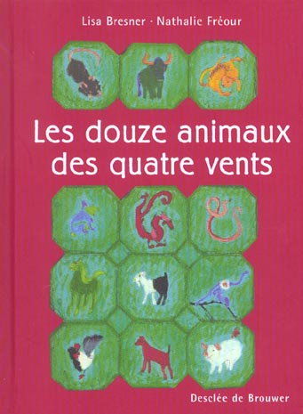 Les douze animaux des quatre vents