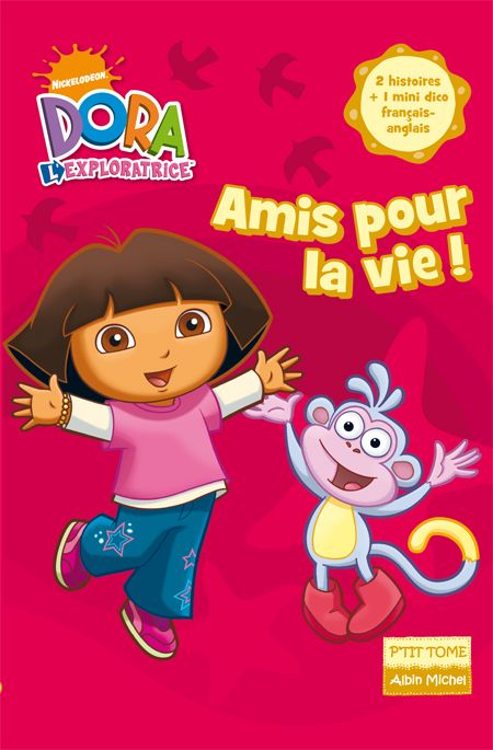 Dora l'exploratrice t.1 - amis pour la vie !