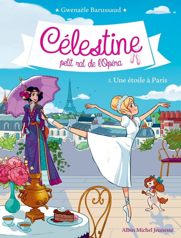 Célestine, petit rat de l'Opéra Tome 5 : une étoile à Paris