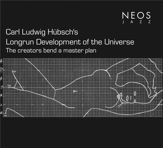 Carl Ludwig Hübsch's Longrun Development of the Universe - The Creators Bend A Master Plan