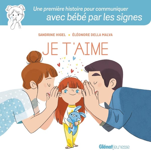 Je t'aime - une première histoire pour communiquer avec bébé par les signes