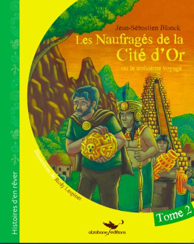 Les naufragés de la cité d'or Tome 2