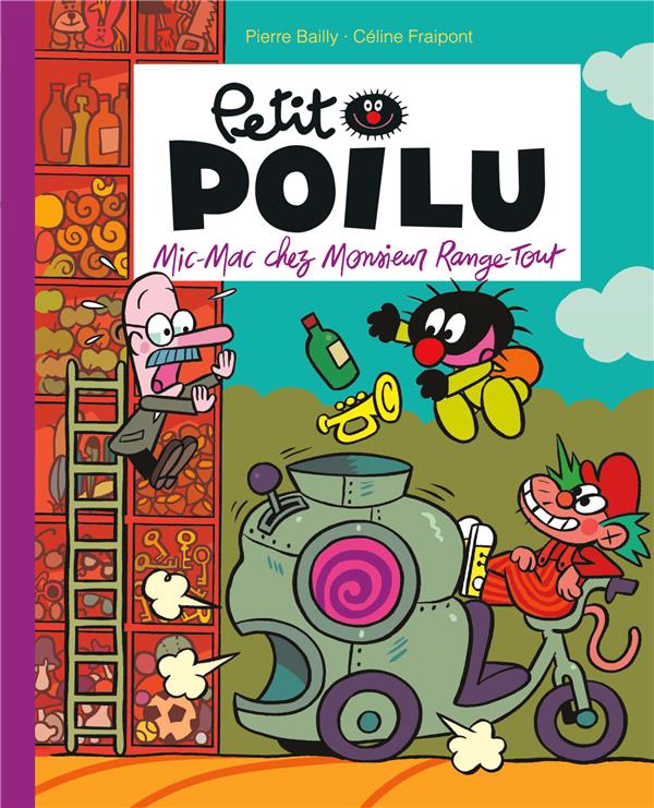 Petit Poilu Tome 22 : mic-mac chez Monsieur Range-Tout