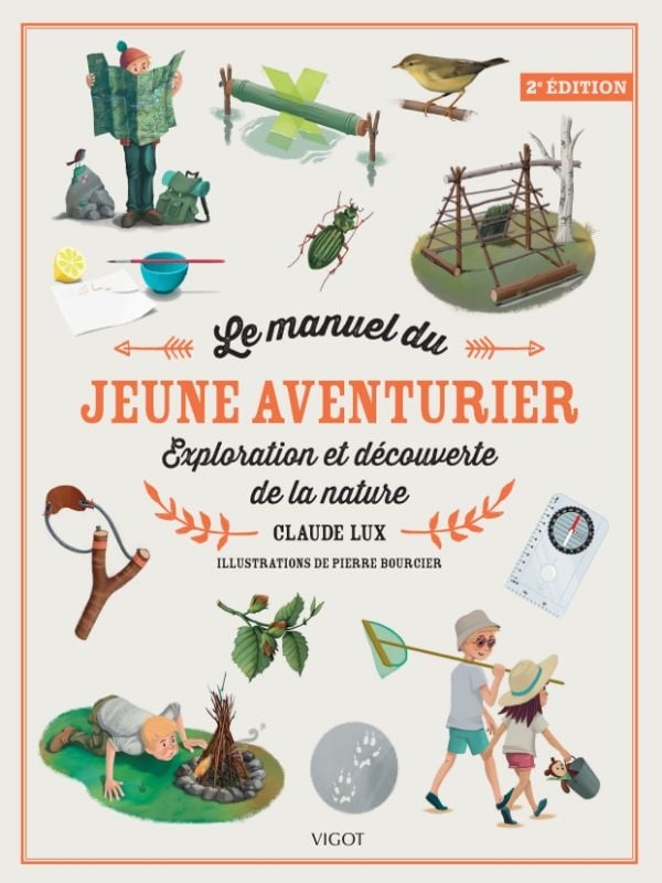 Le manuel du jeune aventurier : Exploration et découverte de la nature (2e édition)