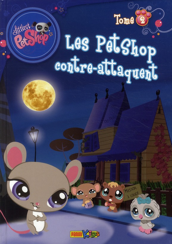 Littlest PetShop - les aventures Tome 2 : les Petshop contre-attaquent