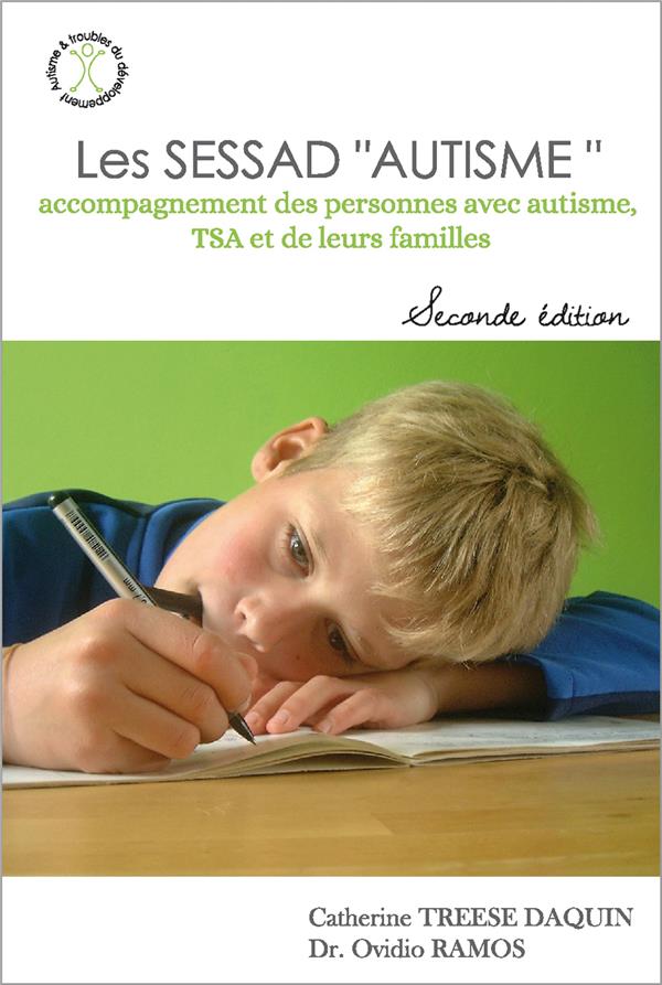Treese-Daquin Catherine Les Sessad "Autisme - Accompagnement Des Personnes Avec Autisme, Tsa Et De Leurs Familles