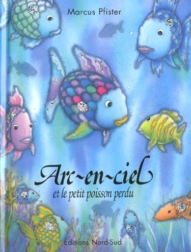 Arc en ciel et le petit poisson perdu coeur