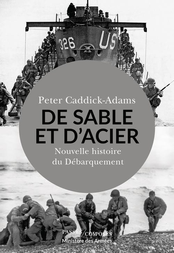 De Sable Et D'acier - Nouvelle Histoire Du Débarquement