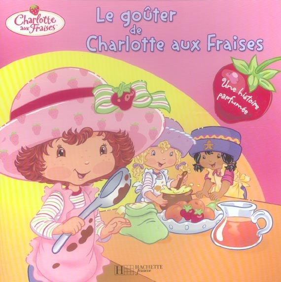 Charlotte aux fraises - le goûter de charlotte aux fraises