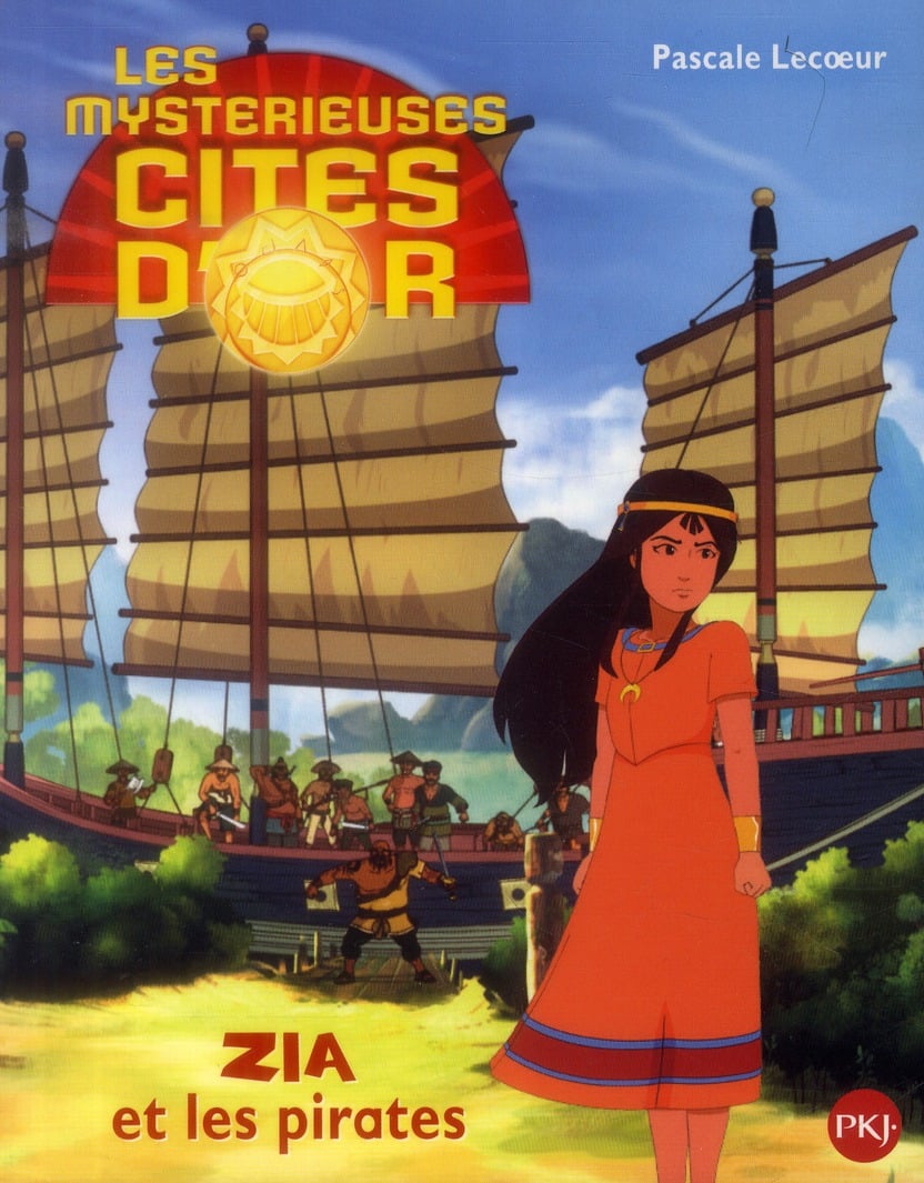 Les mystérieuses cités d'or saison 2 t.2 - Zia et les pirates