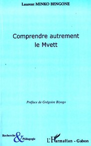 Minko Bengone Laurent Comprendre Autrement Le Mvett