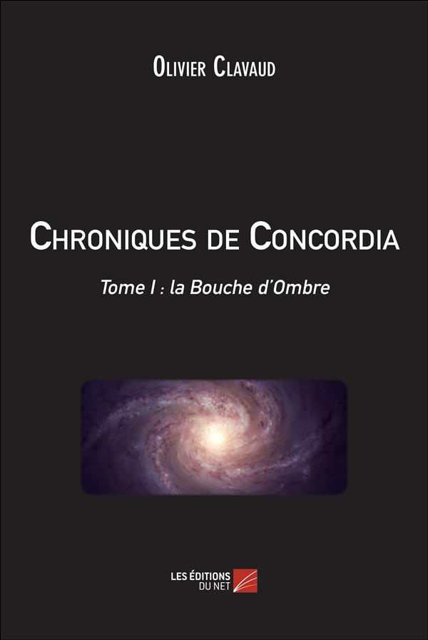 Chroniques de Concordia Tome 1 - la bouche d'ombre