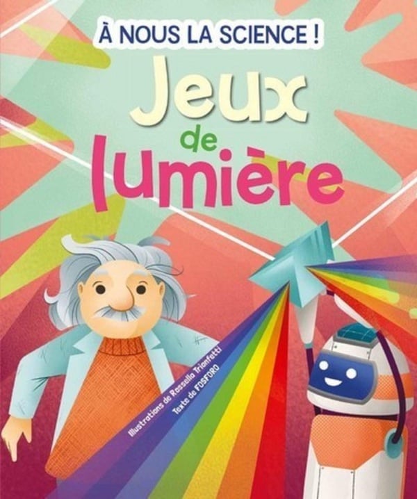 À nous la science ! jeux de lumière