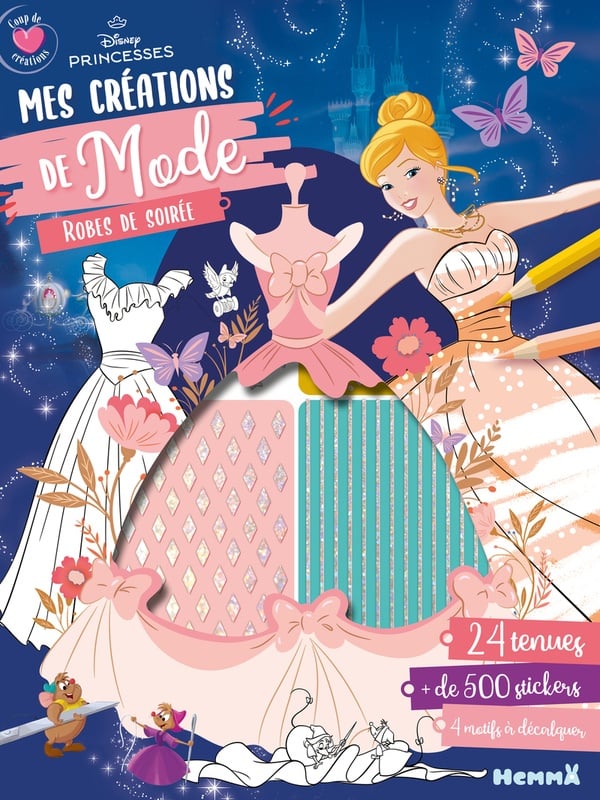 Disney Princesses - Coup de coeur créations - Mes créations de mode - Robes de soirée - 24 tenues, + de 500 stickers, 4 modifs à déca