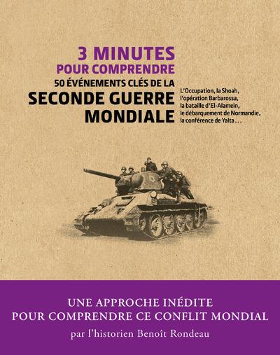 3 minutes pour comprendre les 50 évènements clés de la seconde guerre mondiale