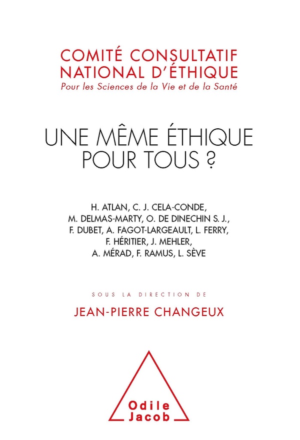 Jean-Pierre Changeux Une Même Éthique Pour Tous ?