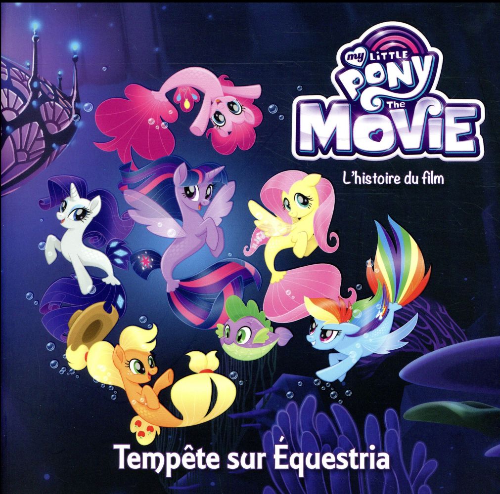 My little pony movie - l'histoire du film - album souple