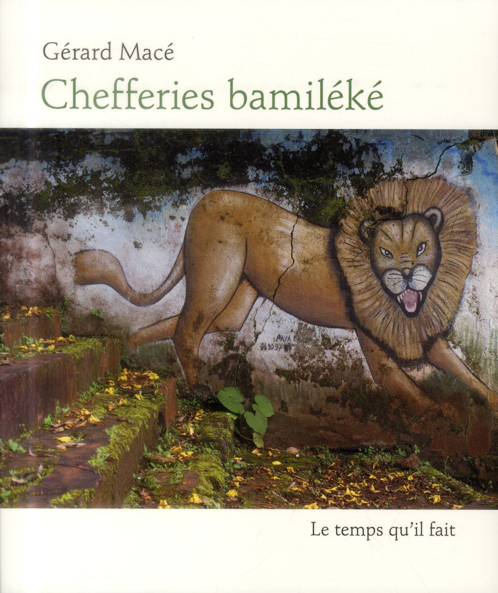 Gérard Macé Chefferies Bamiléké