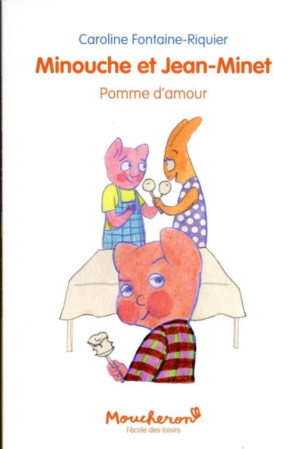 Minouche et Jean-Minet : pomme d'amour