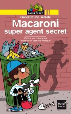 Francette top secrète - macaroni, super agent secret