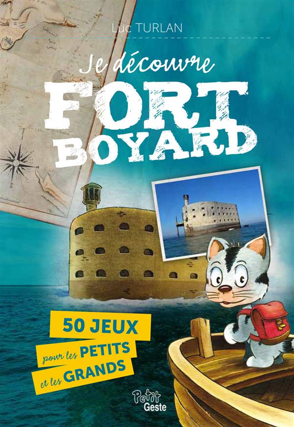 Je découvre Fort Boyard - 50 jeux pour les petits et les grands