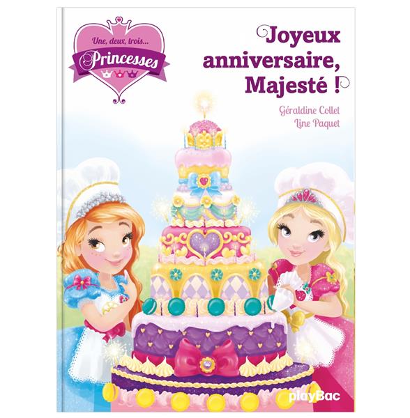 Une, deux, trois... princesses Tome 8 : joyeux anniversaire majesté !