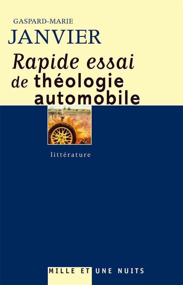 Janvier Gaspard-Marie Rapide Essai De Théologie Automobile
