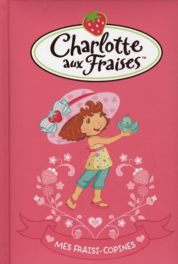 Charlotte aux fraises - mes fraisi-copines - compil'