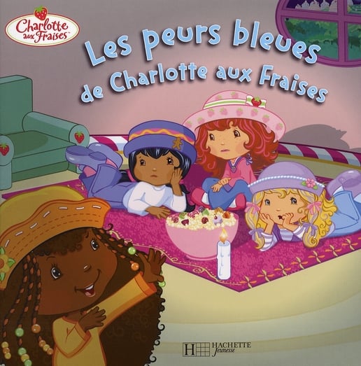 Charlotte aux fraises - les peurs bleues de charlotte aux fraises