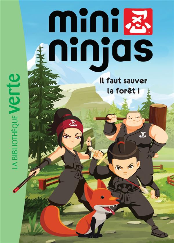 Mini-Ninjas Tome 1 : il faut sauver la forêt !