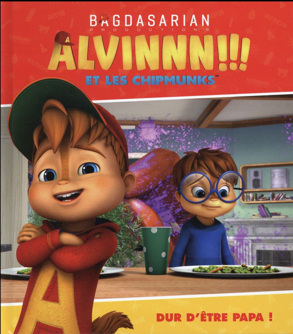 Alvin et les chipmunks - dur d'être papa !